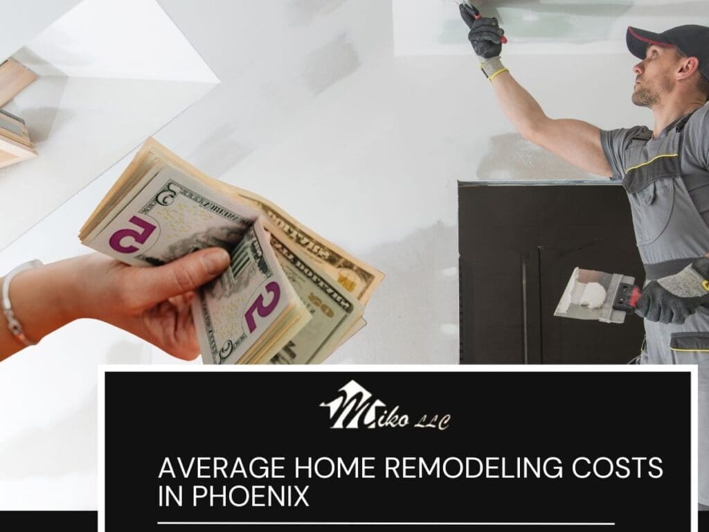 Average Home Remodeling Costs in Phoenix