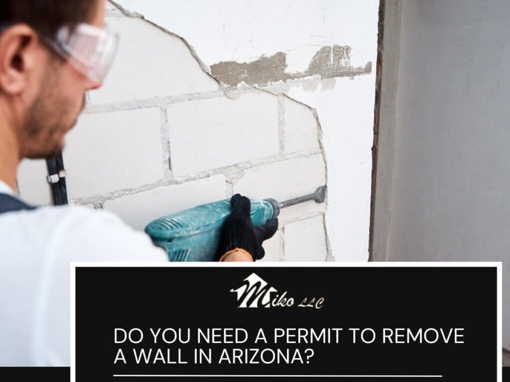 Do You Need a Permit to Remove a Wall in Arizona?