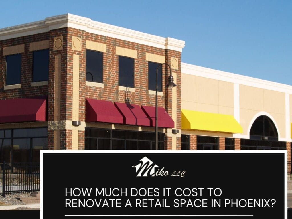 How Much Does It Cost to Renovate a Retail Space in Phoenix?