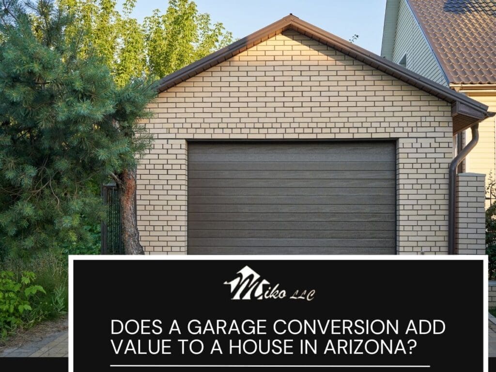 Does a Garage Conversion Add Value to a House in Arizona?